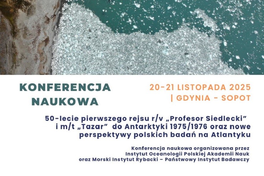 Konferencja naukowa z okazji 50-lecia pierwszego rejsu r/v Profesor Siedlecki i m/t Tazar do Antarktyki (1975/1976) oraz nowe perspektywy polskich badań na Atlantyku
